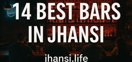 🍸 Best Bars & Restaurants in Jhansi (2025 Ranked List)